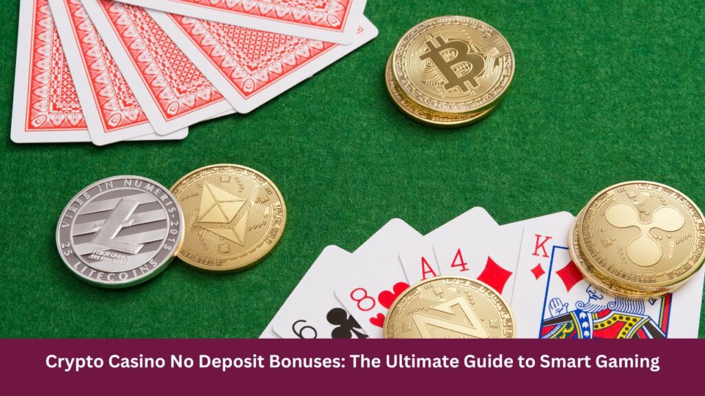 Crypto Casino No Deposit Bonus